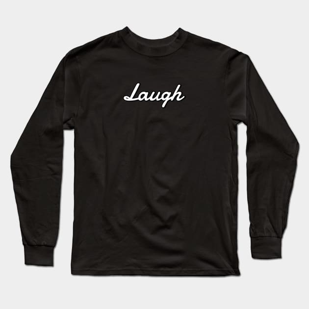 Laugh Long Sleeve T-Shirt by artline